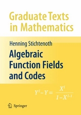 Algebraic Function Fields and Codes - Henning Stichtenoth