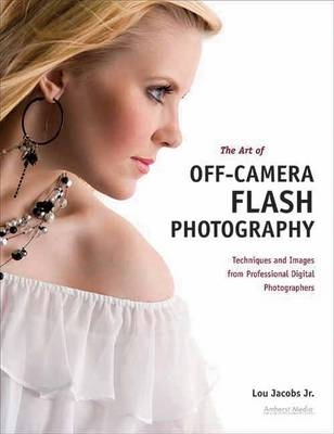 The Art Of Off-camera Flash Photography - Lou Jacobs