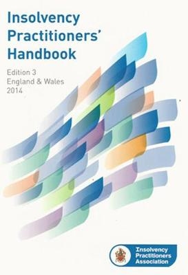 Insolvency Practitioners Handbook -  By the Insolvency Practitioners’ Association