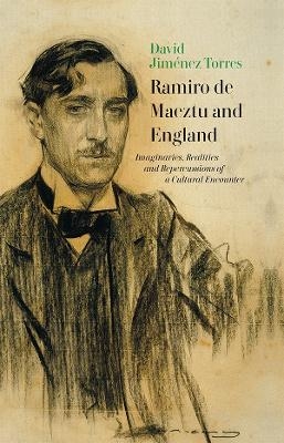 Ramiro de Maeztu and England - David Jiménez Torres