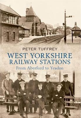 West Yorkshire Railway Stations - Peter Tuffrey