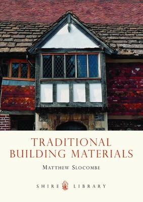 Traditional Building Materials - Matthew Slocombe