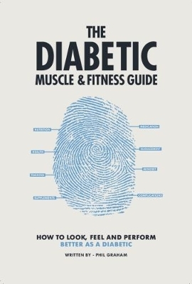 The Diabetic Muscle & Fitness Guide - Philip Graham