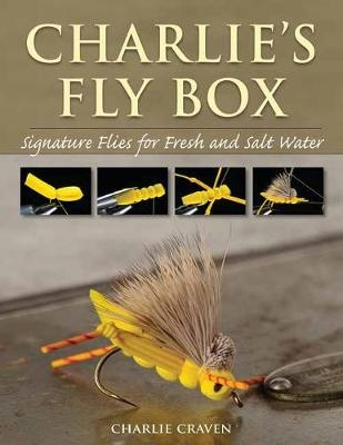 Charlie's Fly Box - Charlie Craven