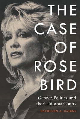 The Case of Rose Bird - Kathleen A. Cairns