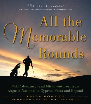 All the Memorable Rounds - Tripp Bowden