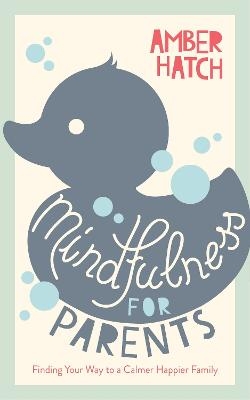 Mindfulness for Parents - Amber Hatch