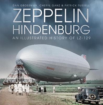 Zeppelin Hindenburg - Dan Grossman, Cheryl Ganz, Patrick Russell