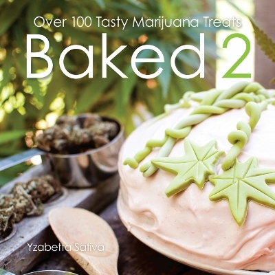 Baked Over 100 Tasty Marijuana Treats - Yzabetta Sativa