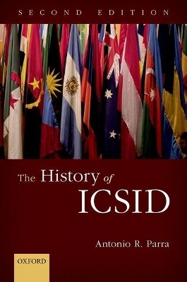 The History of ICSID - Antonio R. Parra