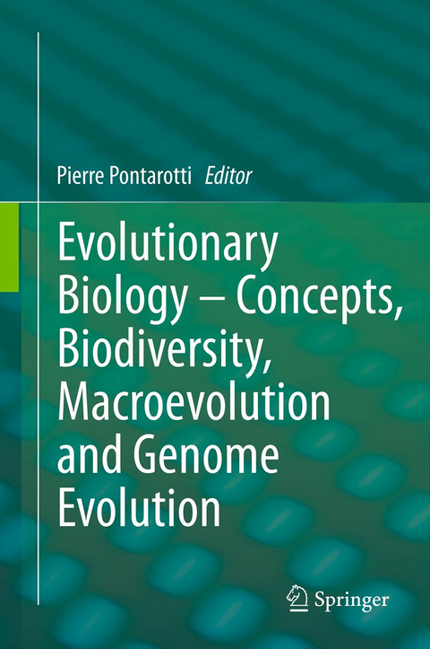 Evolutionary Biology – Concepts, Biodiversity, Macroevolution and Genome Evolution - 