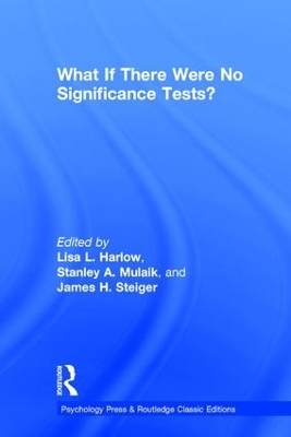 What If There Were No Significance Tests? - 