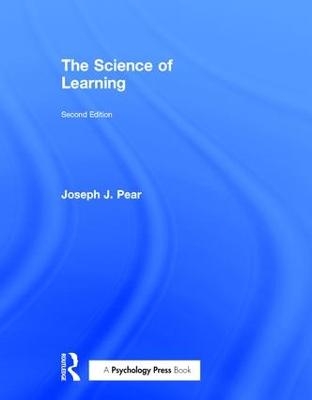 The Science of Learning - Joseph J. Pear