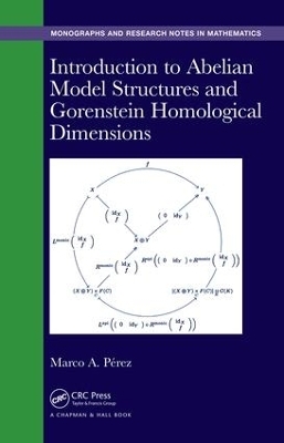 Introduction to Abelian Model Structures and Gorenstein Homological Dimensions - Marco A. P. Bullones