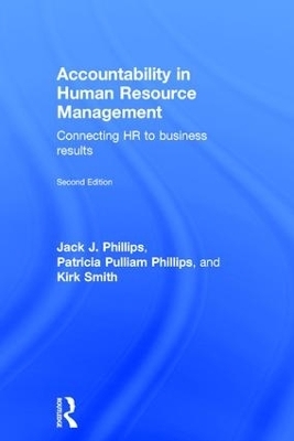 Accountability in Human Resource Management - Jack J. Phillips, Patricia Pulliam Phillips, Kirk Smith