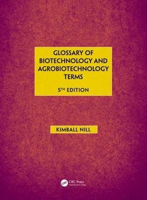 Glossary of Biotechnology & Agrobiotechnology Terms - Kimball Nill