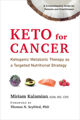 Keto for Cancer - Miriam Kalamian