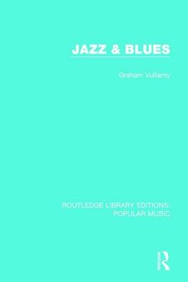 Jazz & Blues - Graham Vulliamy