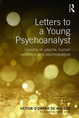 Letters to a Young Psychoanalyst - Heitor O'Dwyer De Macedo