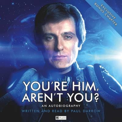 You're Him aren't You - Paul Darrow