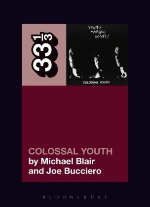 Young Marble Giants' Colossal Youth - Michael Blair, Joe Bucciero