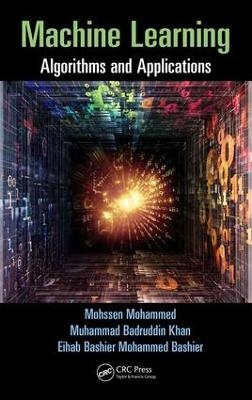 Machine Learning - Mohssen Mohammed, Muhammad Badruddin Khan, Eihab Bashier Mohammed Bashier