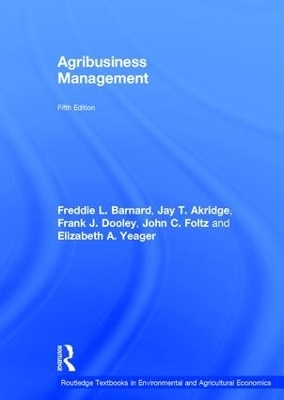 Agribusiness Management - Freddie L. Barnard, Elizabeth A. Yeager, John Foltz