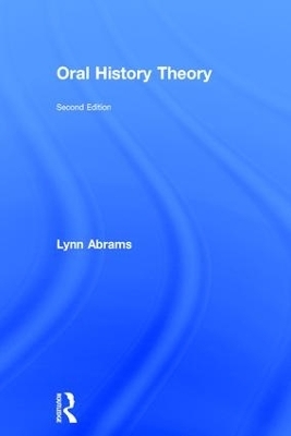 Oral History Theory - Lynn Abrams