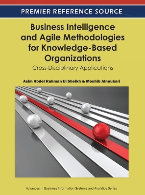 Business Intelligence and Agile Methodologies for Knowledge-Based Organizations - 