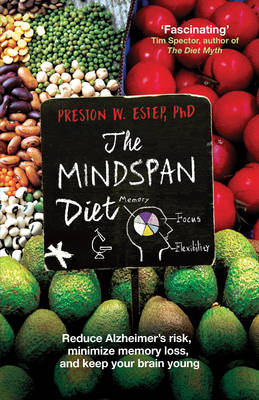 The Mindspan Diet - PhD Estep  Preston W.