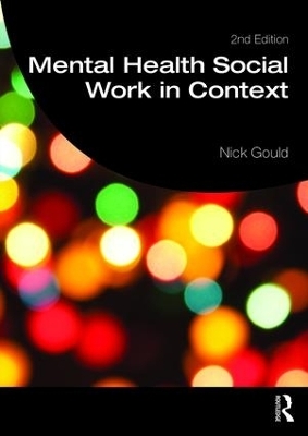 Mental Health Social Work in Context - Nick Gould