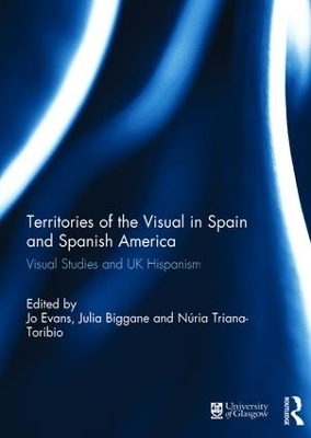 Territories of the Visual in Spain and Spanish America - 