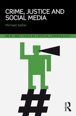 Crime, Justice and Social Media - Michael Salter