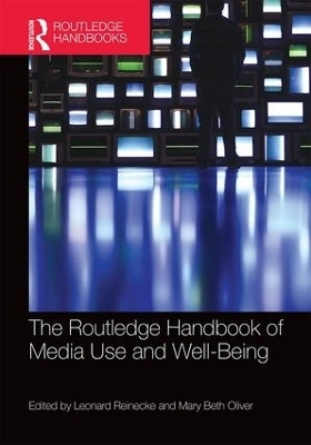 The Routledge Handbook of Media Use and Well-Being - 