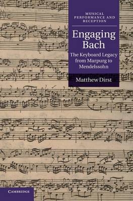 Engaging Bach - Matthew Dirst