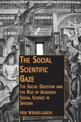 The Social Scientific Gaze - Per Wisselgren