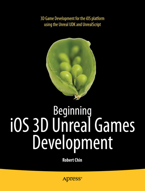 Beginning iOS 3D Unreal Games Development - Robert Chin