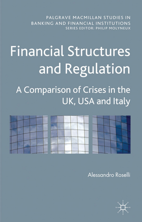 Financial Structures and Regulation: A Comparison of Crises in the UK, USA and Italy - A. Roselli