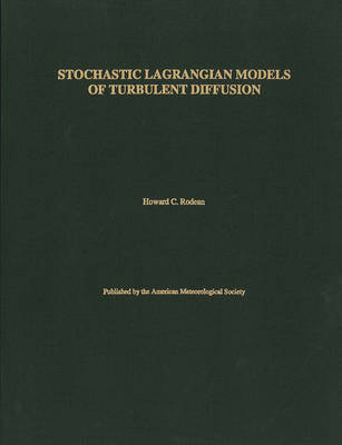 Stochastic Lagrangian Models of Turbulent Diffusion - Howard C Rodean