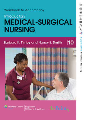 Workbook to Accompany Introductory Medical-Surgical Nursing - Barbara Kuhn Timby, Nancy E. Smith