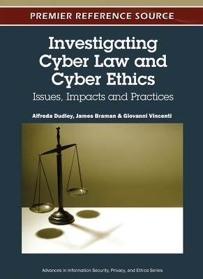 Investigating Cyber Law and Cyber Ethics - 