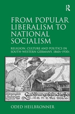 From Popular Liberalism to National Socialism - Oded Heilbronner