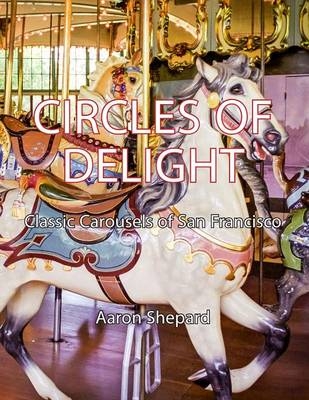 Circles of Delight - Aaron Shepard