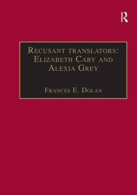 Recusant translators: Elizabeth Cary and Alexia Grey - Frances E. Dolan