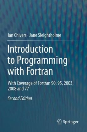 Introduction to Programming with Fortran - Ian D. Chivers, Jane Sleightholme