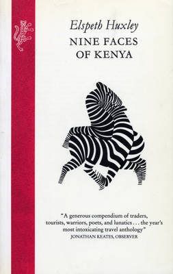 Nine Faces of Kenya - Elspeth Huxley