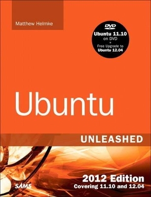 Ubuntu Unleashed 2012 Edition - Matthew Helmke