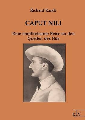 Caput Nili - Richard Kandt