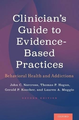 Clinician's Guide to Evidence-Based Practices - John C. Norcross, Thomas P. Hogan, Gerald P. Koocher, Lauren A. Maggio