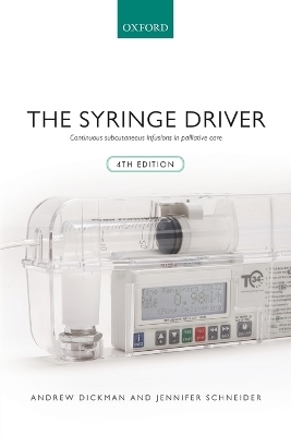 The Syringe Driver - Andrew Dickman, Jennifer Schneider